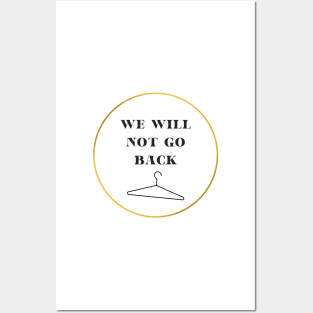 we will not go back Posters and Art